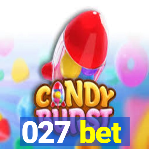 027 bet